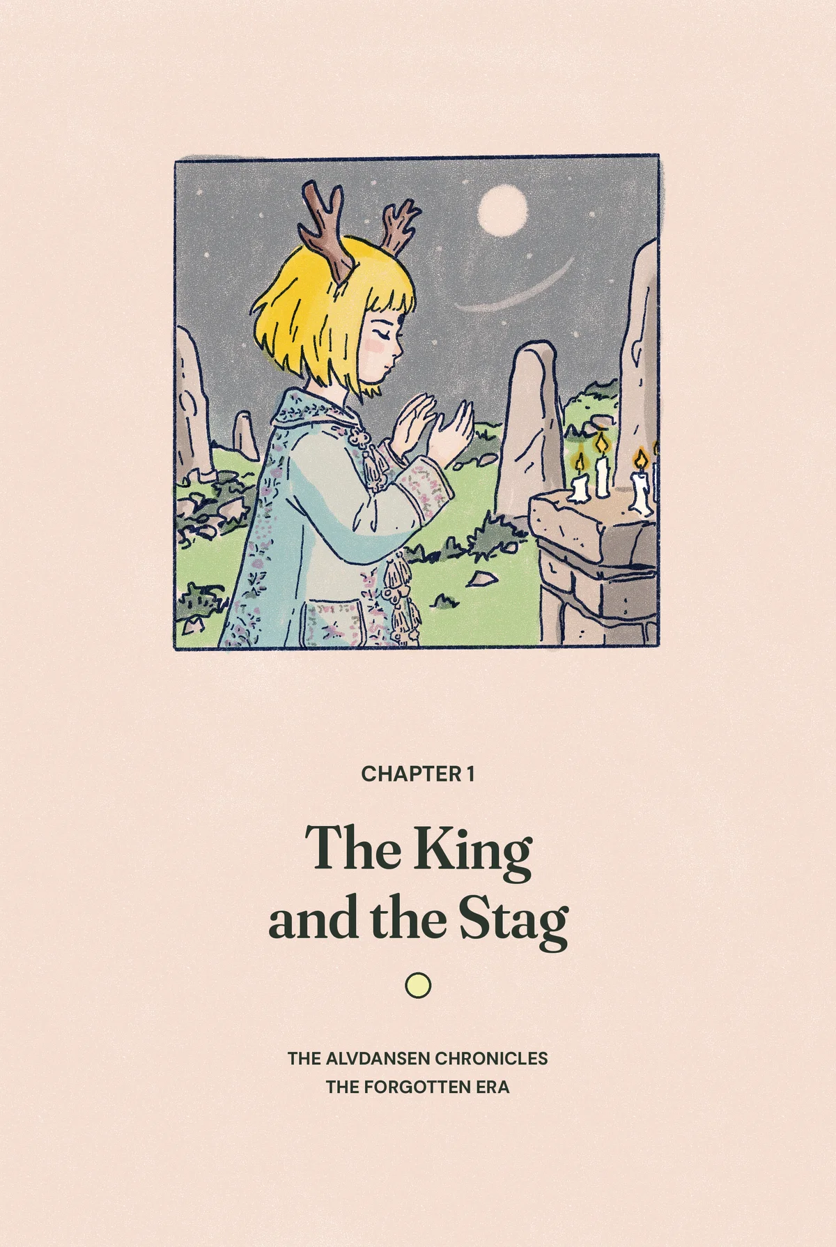 Cover. Chapter 1, The King and the Stag. Embe stands among standing stones under the moon, beside lit candles.